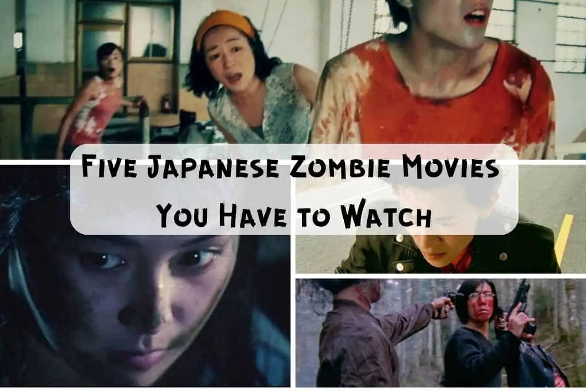 Five Japanese Zombie Movies You Have to Watch!