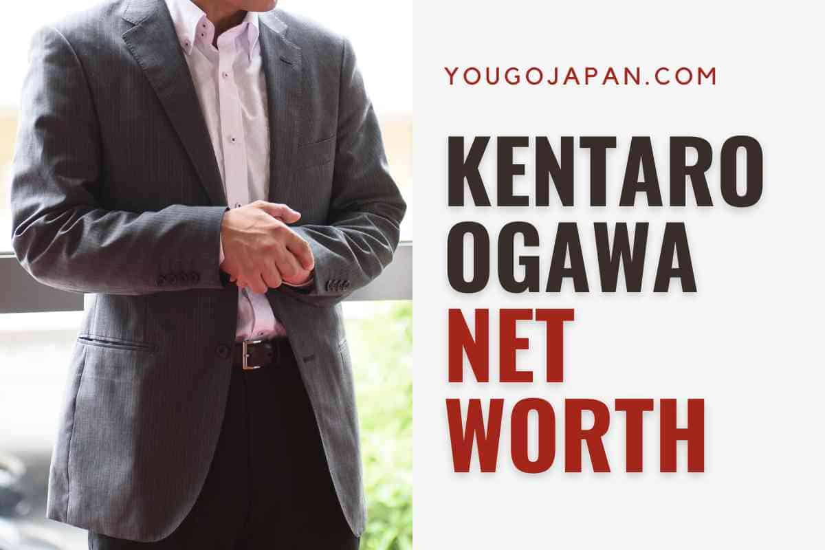 Kentaro Ogawa Net Worth
